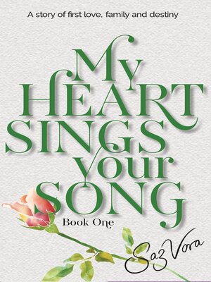 cover image of My Heart Sings Your Song--A Story of First Love, Family and Destiny